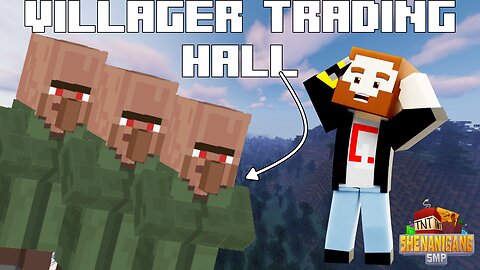 I Built A Proper Villager Trading Hall... - Shenanigang SMP