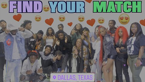 Find Your Match! | 8 Girls & 8 Boys Dallas tx!