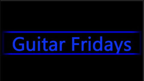 Guitar Fridays EP 122 5-3-24