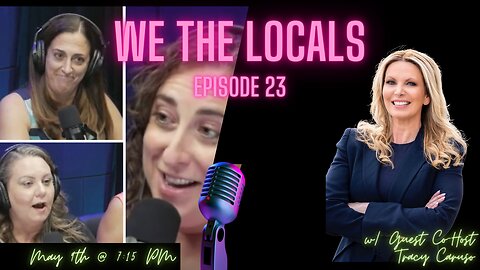 We The Locals Episode 23: With Guest Co-Host Tracy Caruso