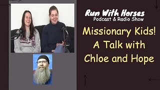 Missionary Kids! A Talk with Chloe and Hope