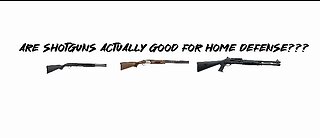 Are shotguns ACTUALLY good for home defense???