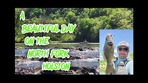 A Beautiful Spring Day Kayak Fishing the North Fork Holston River