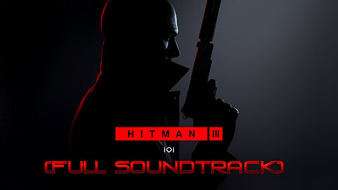 Hitman 3 (Full Soundtrack) Album.