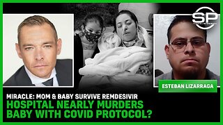 MIRACLE: Mom & Baby Survive Remdesivir Hospital Nearly MURDERS Baby With Covid Protocol?