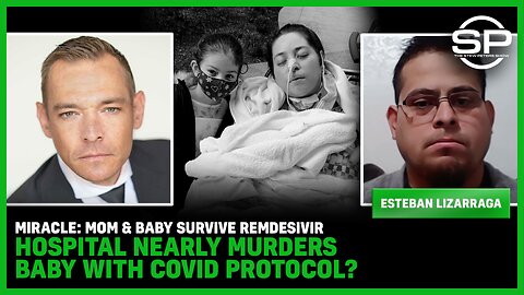 MIRACLE: Mom & Baby Survive Remdesivir Hospital Nearly MURDERS Baby With Covid Protocol?