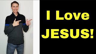 I Love Jesus! (How He Changed my Life!)