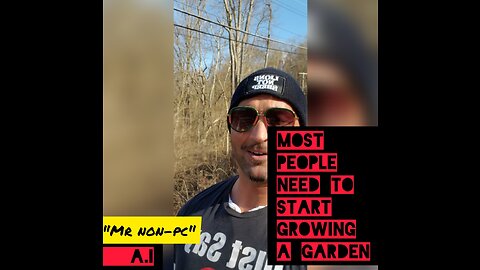 MR. NON-PC - Most People Need To Grow A Garden
