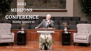 2023 Missions Conference Sunday AM--Jan 29, 2023