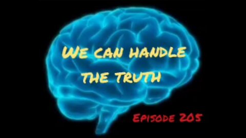 WE CAN HANDLE THE TRUTH - WAR FOR YOUR MIND - Episode 205 with HonestWalterWhite