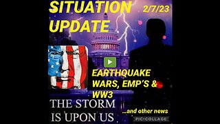 SITUATION UPDATE 2/7/23