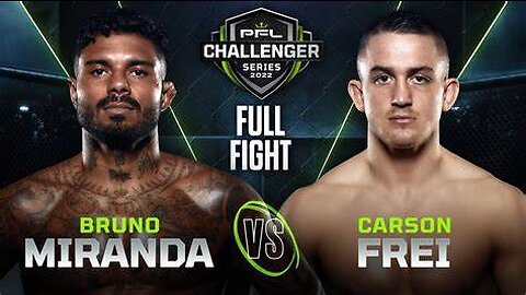 Bruno Miranda vs Carson Frei FULL FREE FIGHT