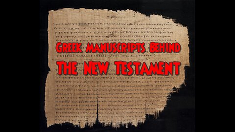 Greek Manuscripts Behind The New Testament