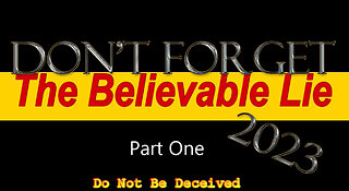 The Believable Lie[1] -Do Not Be Deceived by The Loud Cry