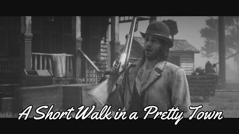 Red Dead Redemption 2 Episode 30: A Short Walk in a Pretty Town