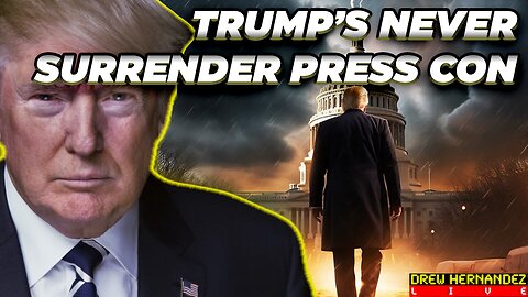 TRUMP'S NEVER SURRENDER PRESS CONFERENCE