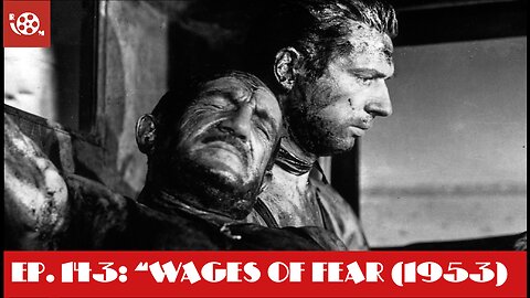 #143 "Wages of Fear (1953)"