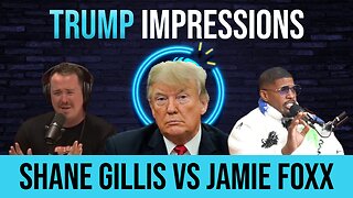 Trump Impressions: Shane Gillis VS Jamie Foxx