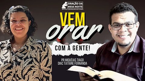 🔴 A ORAÇÃO DA MEIA-NOITE - (0//02) - Pr Miquéias Tiago - #EP362