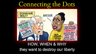 HOW, WHEN & WHY they want to destroy our liberty