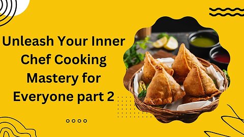 Unleash Your Inner Chef Cooking Mastery for Everyone part 2 #cooking
