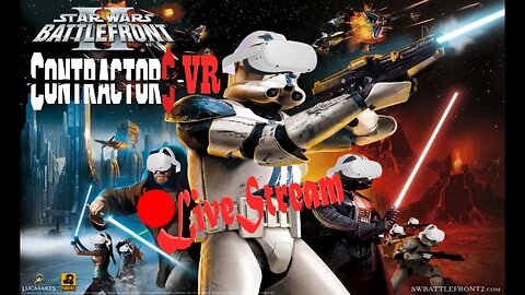 Classic Battlefront In VR | Contractors VR LiveStream