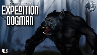 418: Expedition Dogman | The Confessionals