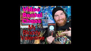 My Bloody Valentine-Video Rental Chaos