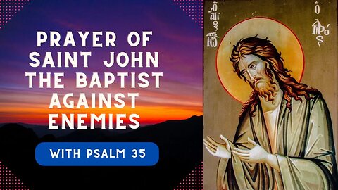 prayer of Saint John the Baptist against enemies