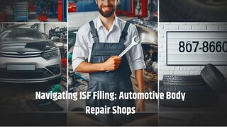 Streamlining ISF Filing: Importing for Automotive Repair