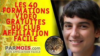 LES 40 FORMATIONS VIDÉO GRATUITES DU CLUB AFFILIATION FACILE