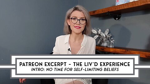[EXCERPT] Olivia Downie: The Liv’D Experience – No Time For Self-Limiting Beliefs