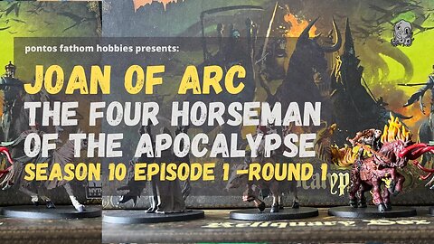 Joan of Arc S10E1 - Season 10 Episode 1 - Four Horseman of the Apocalypse - Round 1