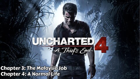 Uncharted 4: A Thief's End - Chapter 3 & 4 - The Malaysia Job & A Normal Life