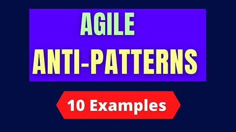 Agile anti-patterns | 10 EXAMPLES of anti-pattern | Scrum anti-pattern | What is Anti-pattern?