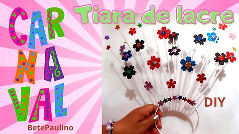 DIY - ACESSÓRIO DE CARNAVAL SUPER FÁCIL!!! ESSA TIARA É FEITA COM LACRES (ABRAÇADEIRAS) E EVA!! TOP!