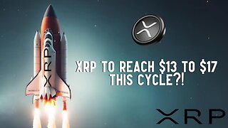 XRP To Reach $13 To $17 THIS CYCLE?!