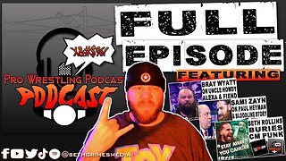 Ding Dong The Fiend Is Dead! | Pro Wrestling Podcast Podcast Ep 068 Full Episode | #wwe #aew