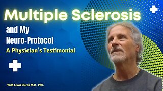 Multiple Sclerosis and My Neuro-protocol: A Testimonial