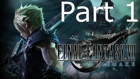 Final Fantasy 7 Remake - Part 1: Cloud