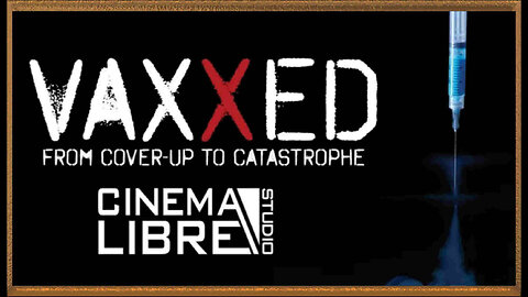 Vaxxed 1 - 2016 - From Cover-Up to Catastrophe - Banned Video - Please Share