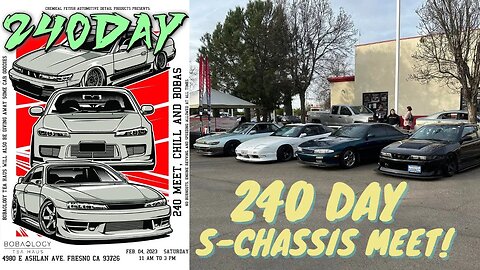 240DAY S-Chassis Meet 2023! Central California!
