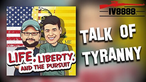 LLP | #60: "Talk of Tyranny"