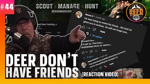 #44: DEER DON'T HAVE 'FRIENDS' - REACTION VIDEO | Deer Talk Now Podcast