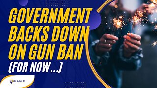 Government Backs Down On Gun Ban, But They're Not Going To Give Up -- A Lawyer Explains