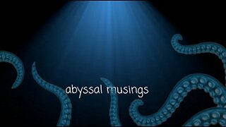 Abyssal Musings #77