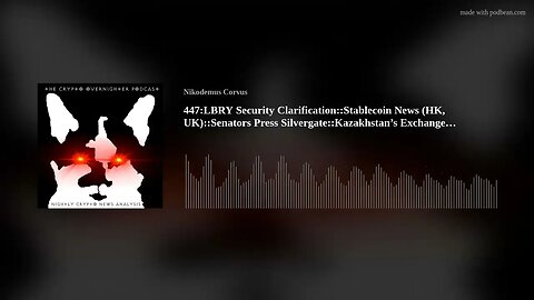 447:LBRY Security Clarification::Stablecoin News (HK, UK)::Senators Press Silvergate(..)