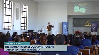 Gov. Valadares: Treinamento em Escola Particular para Prevenir a Violência.