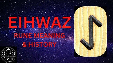 The Rune Eihwaz: Meaning and history