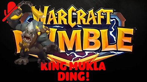 WarCraft Rumble - King Mukla - Ding!